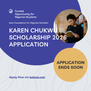 Karen Chukwu Scholarship 2026 Application | Fully Funded Aid for Nigerian Students