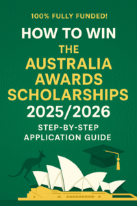 How to Win the Australia Awards Scholarships 2025/2026 | Step-by-Step Guide