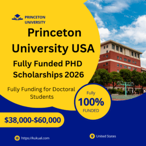 Princeton University Fully Funded PhD Scholarships 2026 | Secure Full Funding for Doctoral Students